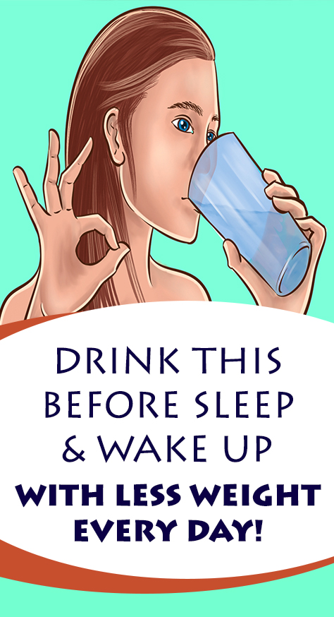 In this article, we’re going to present you a very powerful drink that you’ll take before you go to bed and in the morning, you’ll have less weight! It’s amazing!